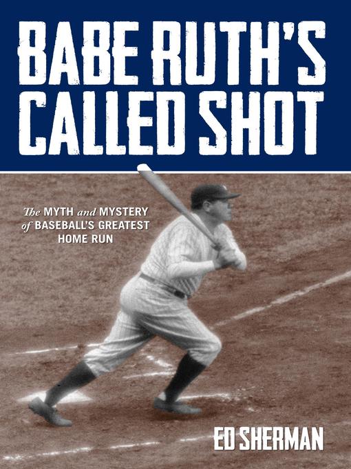 Title details for Babe Ruth's Called Shot by Ed Sherman - Available